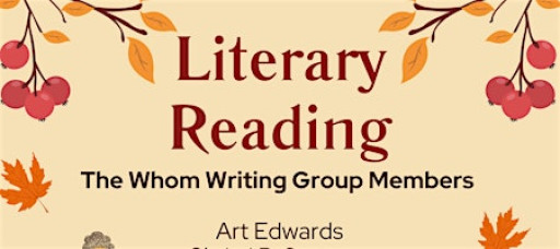 The Whom Writing Group Literary Reading