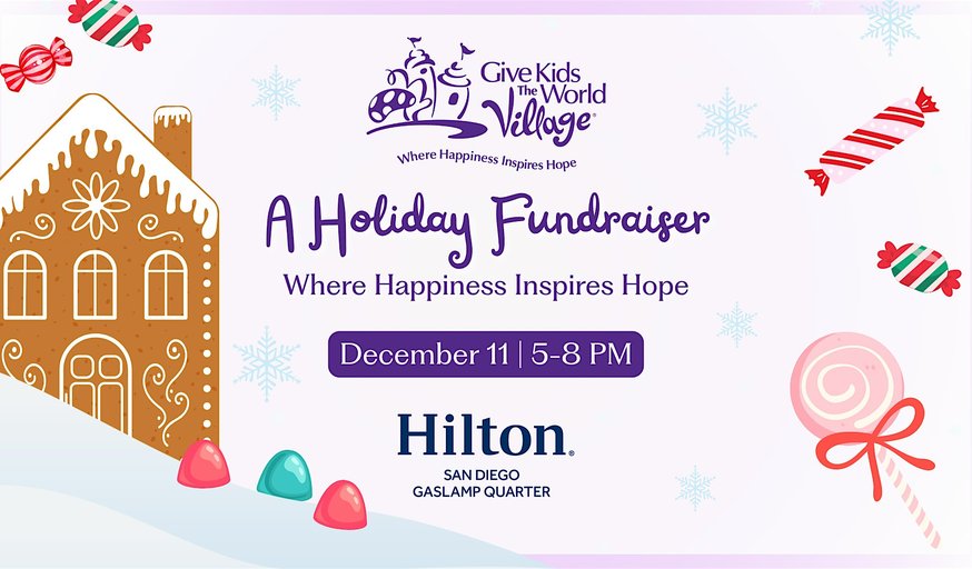 Holiday Fundraiser at Hilton Gaslamp: Benefiting Give Kids The World