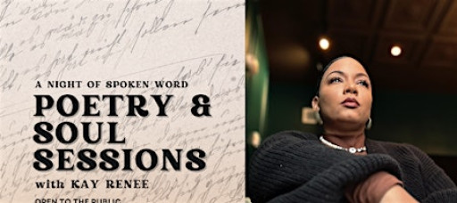 Poetry & SOUL Sessions with Kay Renee
