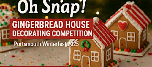 Oh Snap! Gingerbread House Decorating Contest