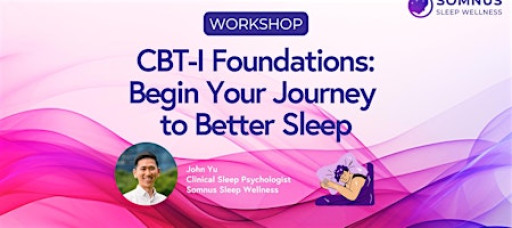 CBT-I Foundations: Begin Your Journey  to Better Sleep - 24 Nov 2025
