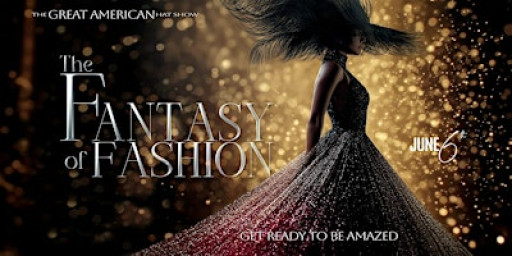The Great American Hat Show: The Fantasy of Fashion