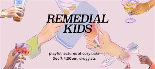 Remedial Kids: playful academic lectures for the culturally curious