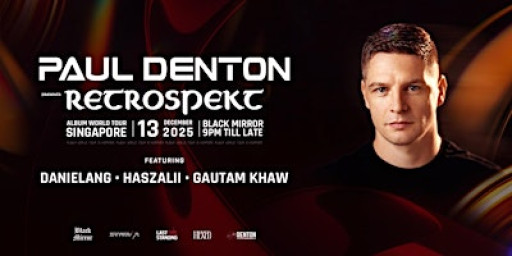 TRANCE4M International Pres. Paul Denton Retrospekt Album World Tour - SG