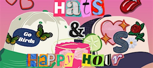 Hats & Happy Hour - Customize Your Own Hat - Patches, Vinyl, Bling, Oh My!