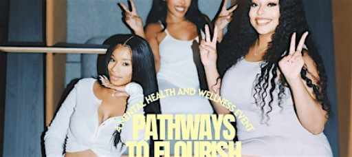 Pathways to Flourish: Mental Health & Wellness