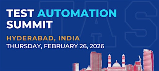 Test Automation Summit | Hyderabad| 2026