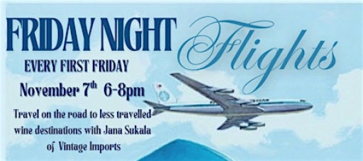 Friday Night Flights - Wine Tasting