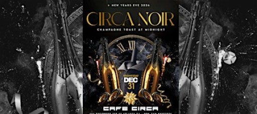 CIRCA NOIR | NEW YEARS EVE CELEBRATION