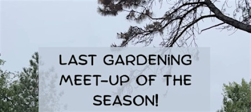 Latino Outdoors NYC | Last Gardening Meet-Up of the Season!