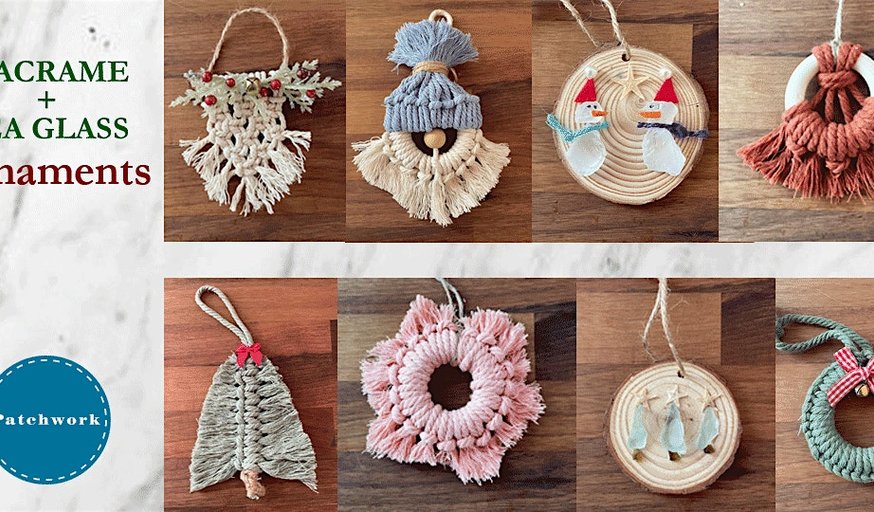 Patchwork Macrame + Sea Glass Christmas Ornament Craft Workshop