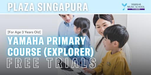 Yamaha Primary Course Explorer (Age 3) @ Plaza Singapura