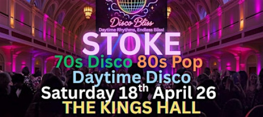 Disco Bliss - Day Party - Stoke- Saturday 18th April 26