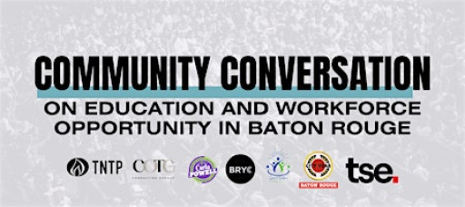Community Conversation: Education & Workforce Opportunities in Baton Rouge