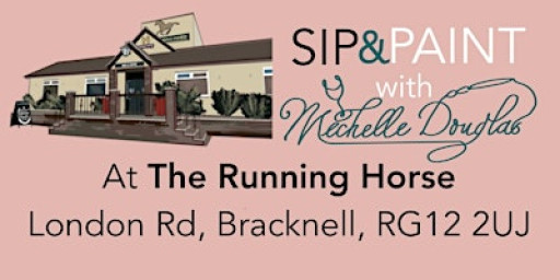 Sip and Paint with Michelle Douglas at the Running Horse, Bracknell