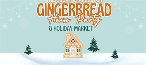 The Great Charleston Gingerbread House Party