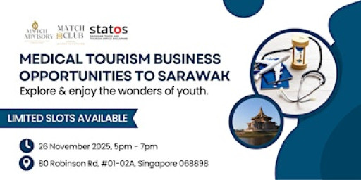 Medical Tourism Business Opportunities to Sarawak