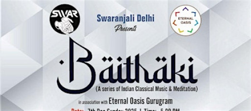 Baithaki 2025 by Swaranjali Delhi & Eternal Oasis Gurugram