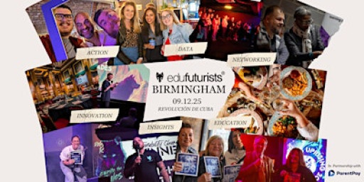 Edufuturists Roadshow: Birmingham