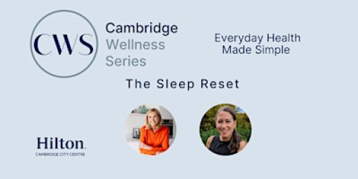 Cambridge Wellness Series: The Sleep Reset