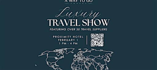 A Way To Go Travel - Luxury Travel Show 2026