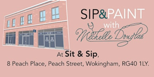 Sip and Paint with Michelle Douglas as Sit & Sip, Wokingham
