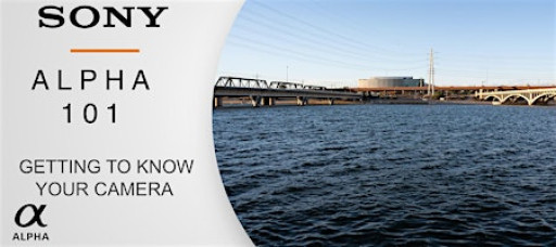 Sony 101: Introduction to Sony Cameras and Lenses - Santa Ana