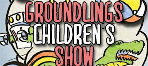 The Groundlings Children's Show