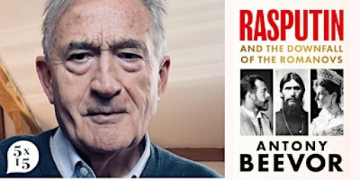 5x15 Special: Antony Beevor on Rasputin
