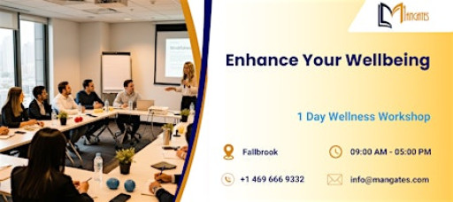 Enhance Your Wellbeing: 1 Day Wellness Workshop in Fallbrook, CA