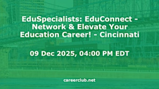 EduSpecialists: EduConnect - Network & Elevate Your Education Career! - Cincinnati