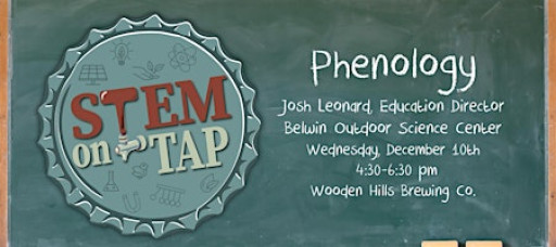 December STEM on Tap: Phenology