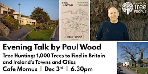 Paul Wood - Tree Hunting Book Evening Talk