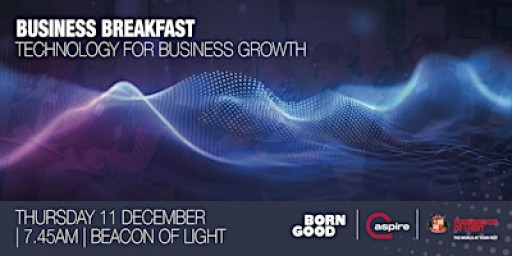Foundation of Light Business Breakfast - Technology for Business Growth