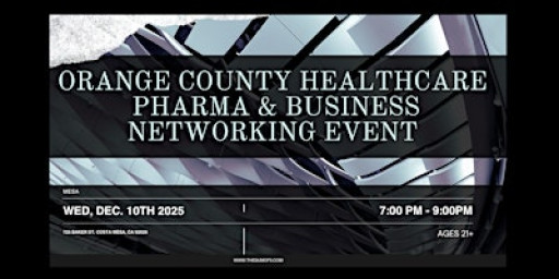 Orange County Healthcare Pharma & Business Networking Event