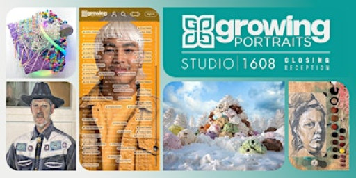 Growing Portraits | Closing Reception