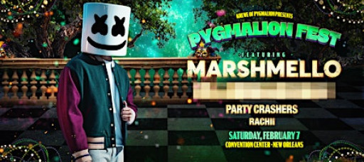 PYGMALION FEST: THE PRINCESS & THE PYG FT. MARSHMELLO