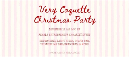 "A Very Coquette Christmas" Holiday Party / Charity Event