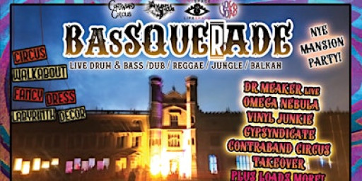 Bassquerade- NYE Masked Ball feat Dr Meaker Live and Omega Nebula, BRISTOL