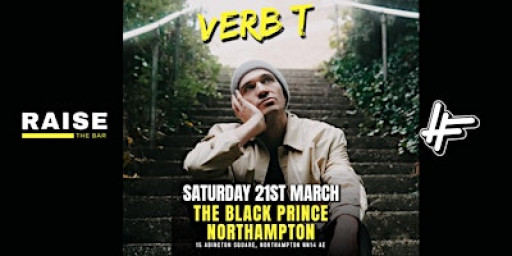 Verb T Live @ The Black Prince Northampton - Saturday 21st March