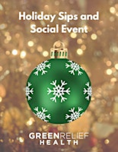 Holiday Sips and Social at Green Relief Health