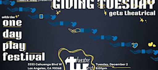 Giving Tuesday --  One Day Play Festival