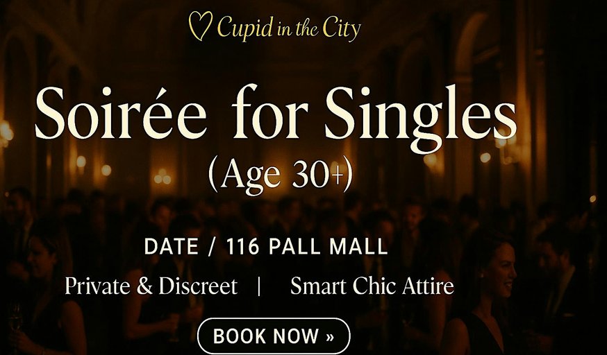 Soirée for Singles Age 30+ @ 116 Pall Mall