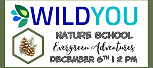 Nature School: Evergreen Adventures