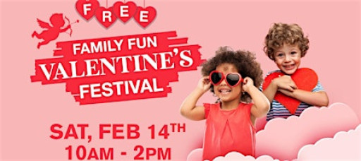 6th Annual Family Fun Valentine's Festival!