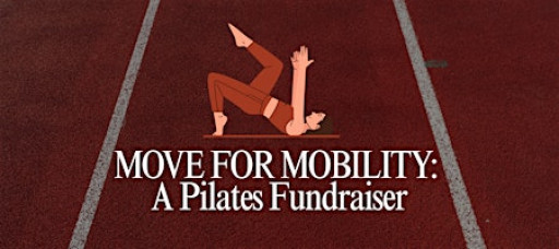 Move for Mobility: A Pilates Fundraiser ($35 Minimum Donation)
