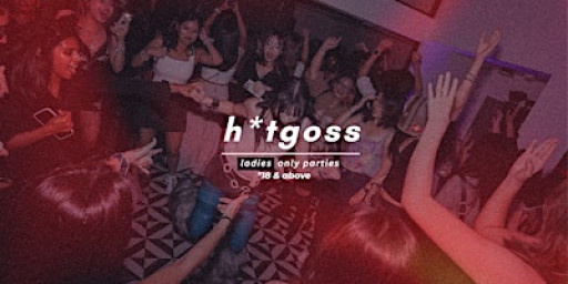 h*tgoss  |  BREAKUP SZN PARTY [GIRLS ONLY]