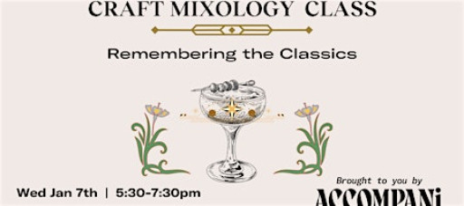 Craft Mixology Class: Remembering the Classics
