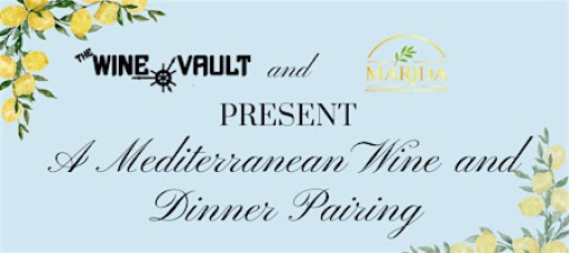 A Mediterranean Wine and Dinner Pairing