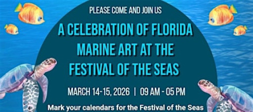 A Celebration of Florida Marine Art at The Festival of the Seas March 14-1